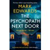 The Psychopath Next Door (EDWARDS MARK)(Brožovaná) The Psychopath Next Door (EDWARDS MARK)(Brožovaná)
