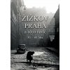 Žižkov, Praha a něco navíc - František Pavlíček Žižkov, Praha a něco navíc - František Pavlíček
