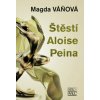Štěstí Aloise Peina - Magda Váňová Štěstí Aloise Peina - Magda Váňová