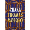 Chaka - Mofolo Thomas Chaka - Mofolo Thomas