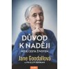 Důvod k naději - Moje cesta životem - Goodallová Jane Důvod k naději - Moje cesta životem - Goodallová Jane
