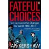 Fateful Choices Fateful Choices