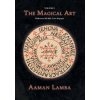 The Magical Art (Aaman Lamba)(Brožovaná) The Magical Art (Aaman Lamba)(Brožovaná)
