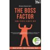 The Boss Factor! Some People Always Win The Boss Factor! Some People Always Win