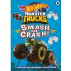 Hot Wheels: Monster Trucks: Smash and Crash! Hot Wheels: Monster Trucks: Smash and Crash!