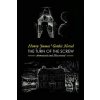 Henry James' The Turn of the Screw, Annotated and Illustrated: With Eight More of his Best Ghost Stories Henry James' The Turn of the Screw, Annotated and Illustrated: With Eight More of his Best Ghost Stories