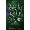 Zákon krále Aurory - Nisha J. Tuli Zákon krále Aurory - Nisha J. Tuli