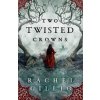 Two Twisted Crowns - Rachel Gillig Two Twisted Crowns - Rachel Gillig
