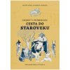 Dejiny v príbehoch: Cesta do staroveku - Katarína Sitárová Dejiny v príbehoch: Cesta do staroveku - Katarína Sitárová