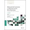 MANUAL DE FUSIONES Y ADQUISICIONES DE EMPRESAS MANUAL DE FUSIONES Y ADQUISICIONES DE EMPRESAS