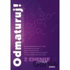 Odmaturuj! z chemie - M. Benešová, E. Pfeiferová Odmaturuj! z chemie - M. Benešová, E. Pfeiferová