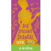 Návod pre dámy, Ako spôsobiť škandál - Sophie Irwin