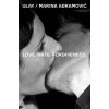 Ulay / Marina Abramovi¿. Love. Hate. Forgiveness (Brožovaná) Ulay / Marina Abramovi¿. Love. Hate. Forgiveness (Brožovaná)