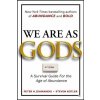 We Are As Gods We Are As Gods