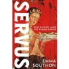 Servus - Emma Southon, Hodder & Stoughton Servus - Emma Southon, Hodder & Stoughton