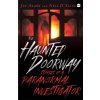 The Haunted Doorway The Haunted Doorway