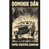 Popol všetkých zarovná - limitované vydanie - Dán Dominik Popol všetkých zarovná - limitované vydanie - Dán Dominik