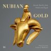 Nubian Gold (Peter Lacovara,Yvonne J Markowitz)(Pevná) Nubian Gold (Peter Lacovara,Yvonne J Markowitz)(Pevná)