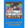 Každý piatok sa kúpeme Každý piatok sa kúpeme