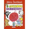 O Guľkovi Bombuľkovi - Mária Ďuríčková O Guľkovi Bombuľkovi - Mária Ďuríčková