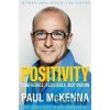 Positivity: Confidence, Resilience, Motivation - Paul McKenna Positivity: Confidence, Resilience, Motivation - Paul McKenna