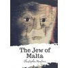 The Jew of Malta (Christopher Marlowe)(Brožovaná) The Jew of Malta (Christopher Marlowe)(Brožovaná)