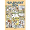 Malovaný rok Markéta Dohnalová Josef Lada ilustrátor Malovaný rok Markéta Dohnalová Josef Lada ilustrátor