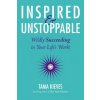 Inspired & Unstoppable Inspired & Unstoppable