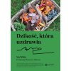 Dzikość, która uzdrawia Dzikość, która uzdrawia