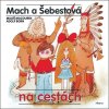 Mach a Šebestová na cestách - Miloš Macourek Mach a Šebestová na cestách - Miloš Macourek