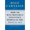 How to Win Friends and Influence People in the Digital Age How to Win Friends and Influence People in the Digital Age