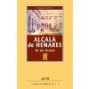 ALCALA DE HENARES, DE UN VISTAZO (PARANINFO,Equipo)(Brožovaná) ALCALA DE HENARES, DE UN VISTAZO (PARANINFO,Equipo)(Brožovaná)