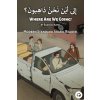 Where Are We Going?: Modern Standard Arabic Reader Where Are We Going?: Modern Standard Arabic Reader