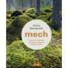 Mech - Z lesa do zahrady: průvodce skryt - Ulrica Nordström Mech - Z lesa do zahrady: průvodce skryt - Ulrica Nordström