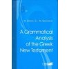 Grammatical Analysis of the Greek New Testament (M. Grosvenor)(Pevná) Grammatical Analysis of the Greek New Testament (M. Grosvenor)(Pevná)
