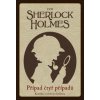 Sherlock Holmes Případ čtyř případů Sherlock Holmes Případ čtyř případů
