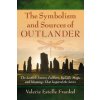 Symbolism and Sources of Outlander (Valerie Estelle Frankel)(Brožovaná) Symbolism and Sources of Outlander (Valerie Estelle Frankel)(Brožovaná)