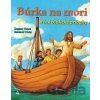 Búrka na mori - Reinhold Meier, Dagmar Henze (ilustrácie) Búrka na mori - Reinhold Meier, Dagmar Henze (ilustrácie)