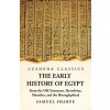 The Early History of Egypt From the Old Testament, Herodotus, Manetho, and the Hieroglyphical Incriptions (Brožovaná) The Early History of Egypt From the Old Testament, Herodotus, Manetho, and the Hieroglyphical Incriptions (Brožovaná)