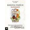 Bohovia starých Slovanov - Peter Weleslaw Kuzmišín Bohovia starých Slovanov - Peter Weleslaw Kuzmišín