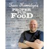 Tom Kerridge's Proper Pub Food (Tom Kerridge)(Pevná) Tom Kerridge's Proper Pub Food (Tom Kerridge)(Pevná)