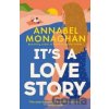It's a Love Story - Annabel Monaghan It's a Love Story - Annabel Monaghan