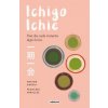 Ichigo-Ichie / Savor Every Moment: The Japanese Art of Ichigo-Ichie: Ichigo-Ichie / The Book of Ichigo Ichie. the Art of Making the Most of Every Mome (Hector Garcia,Francesc Miralles)(Brožovaná) Ichigo-Ichie / Savor Every Moment: The Japanese Art of Ichigo-Ichie: Ichigo-Ichie / The Book of Ichigo Ichie. the Art of Making the Most of Every Mome (Hector Garcia,Francesc Miralles)(Brožovaná)