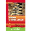 E-kniha Mediace v teorii a praxi - Lenka Holá E-kniha Mediace v teorii a praxi - Lenka Holá