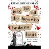 Here Lie All the Boys Who Broke My Heart - Emma Simmerman, Simon & Schuster Ltd Here Lie All the Boys Who Broke My Heart - Emma Simmerman, Simon & Schuster Ltd