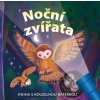 Noční zvířata - Kniha s kouzelnou baterkou Noční zvířata - Kniha s kouzelnou baterkou