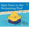 Spot Goes to the Swimming Pool - Eric Hill Spot Goes to the Swimming Pool - Eric Hill