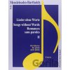 Lieder ohne Worte II / Songs without Words II - Felix Mendelssohn Bartholdy Lieder ohne Worte II / Songs without Words II - Felix Mendelssohn Bartholdy