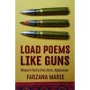 Load Poems Like Guns: Women's Poetry from Herat, Afghanistan (Farzana Marie)(Brožovaná) Load Poems Like Guns: Women's Poetry from Herat, Afghanistan (Farzana Marie)(Brožovaná)
