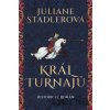 Král turnajů - Juliane Stadler Král turnajů - Juliane Stadler